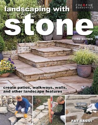 Landscaping with Stone, Third Edition - Pat Sagui