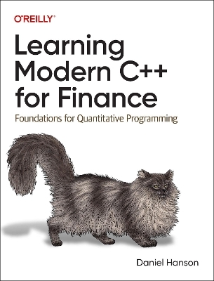 Learning Modern C++ for Finance - Daniel Hanson