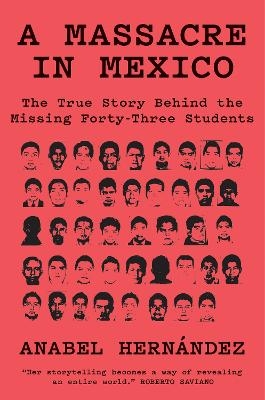 A Massacre in Mexico - Anabel Hernández
