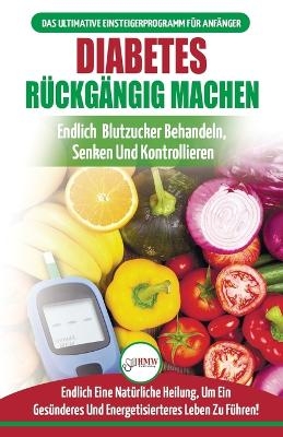 Diabetes R&uuml;ckg&auml;ngig Machen - Louise Jiannes