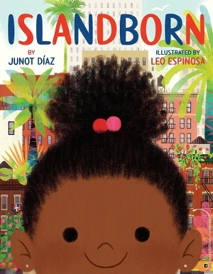 Islandborn - Junot D&iacute;az