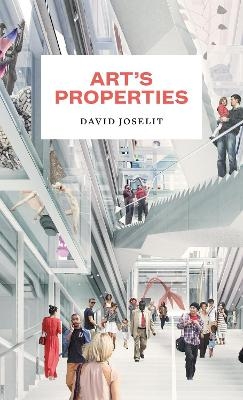 Art’s properties - David Joselit