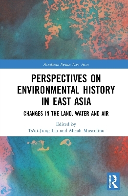 Perspectives on Environmental History in East Asia - 