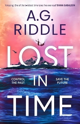 Lost in Time - A.G. Riddle