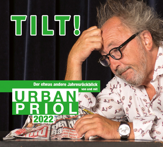 TILT! 2022 – Der etwas andere Jahresrückblick von und mit Urban Priol