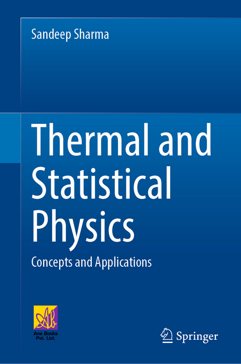 Thermal and Statistical Physics - Sandeep Sharma