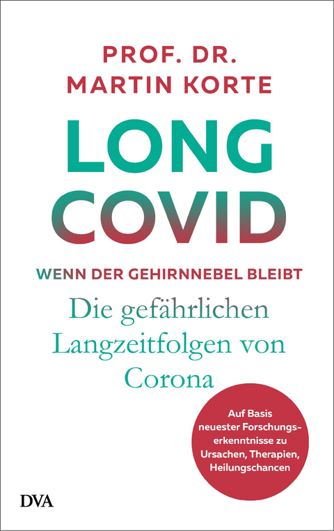 Long Covid &ndash; wenn der Gehirnnebel bleibt - Prof. Dr. Martin Korte