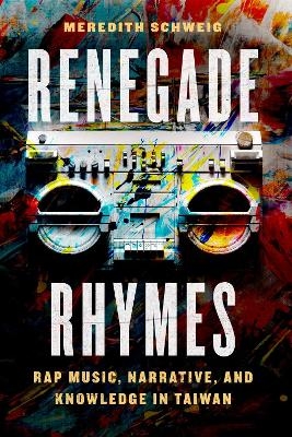 Renegade Rhymes - Meredith Schweig