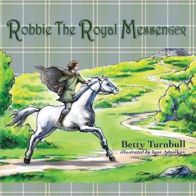 Robbie the Royal Messenger - Betty Turnbull