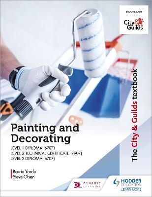 The City & Guilds Textbook: Painting and Decorating for Level 1 and Level 2 - Barrie Yarde, Steve Olsen