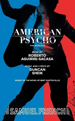 American Psycho - Roberto Aguirre-Sacasa, Duncan Sheik