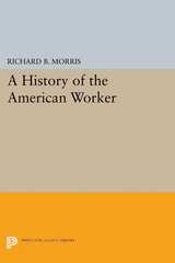 A History of the American Worker - 