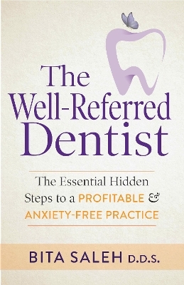 The Well-Referred Dentist - Bita Saleh