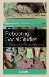 Rebooting Social Studies -  Greg Milo