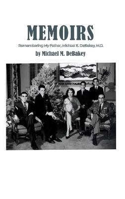 Memoirs - Michael M Debakey