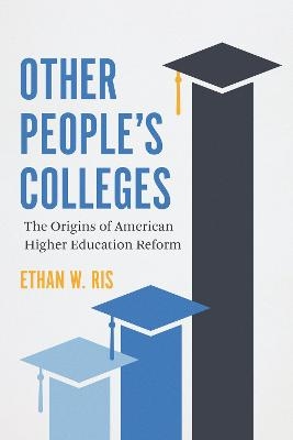 Other People's Colleges - Ethan W. Ris