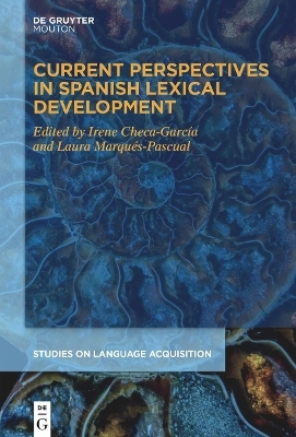 Current Perspectives in Spanish Lexical Development - 