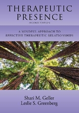 Therapeutic Presence - Geller, Shari; Greenberg, Leslie S.