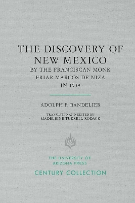 The Discovery of New Mexico by the Franciscan Monk Friar Marcos De Niza in 1539