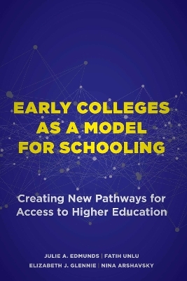 Early Colleges As a Model for Schooling