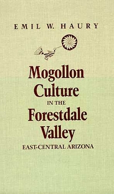 Mogollon Culture in the Forestdale Valley, East-Central Arizona -  The University of Arizona Press