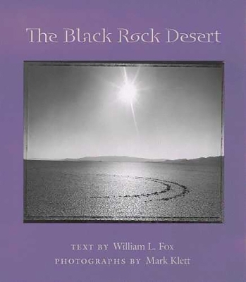 The Black Rock Desert - William L. Fox, Mark Klett