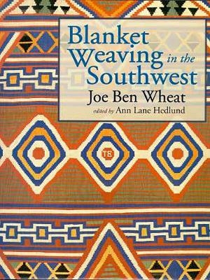 Blanket Weaving in the Southwest -  The University of Arizona Press