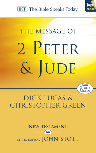 The Message of 2 Peter and Jude