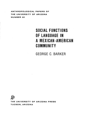 Social Functions of Language in a Mexican-American Community -  The University of Arizona Press