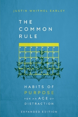 The Common Rule - Justin Whitmel Earley