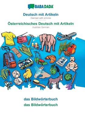 BABADADA, Deutsch mit Artikeln - Österreichisches Deutsch mit Artikeln, das Bildwörterbuch - das Bildwörterbuch