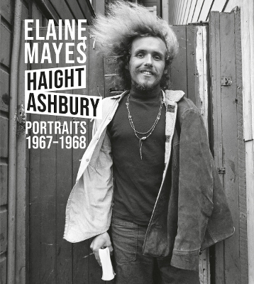 Elaine Mayes: Haight-Ashbury - 
