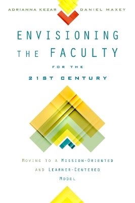 Envisioning the Faculty for the Twenty-First Century - 