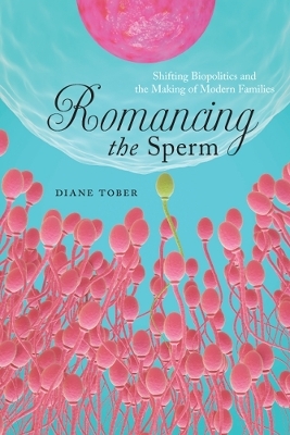 Romancing the Sperm - Diane Tober