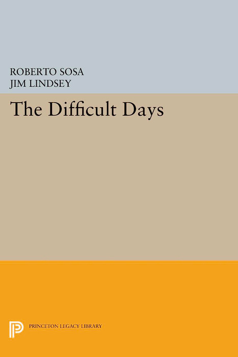 The Difficult Days - Roberto Sosa