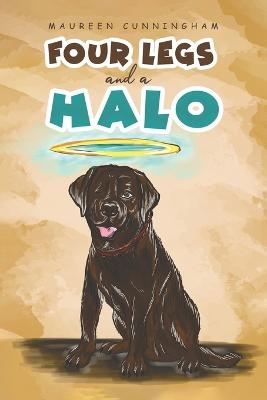 Four Legs and a Halo - MAUREEN CUNNINGHAM