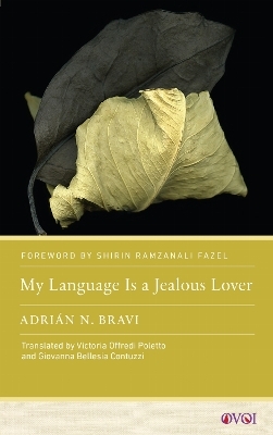 My Language Is a Jealous Lover - Adri&aacute;n N. Bravi