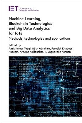 Machine Learning, Blockchain Technologies and Big Data Analytics for IoTs - 