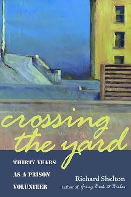Crossing the Yard - Richard Shelton