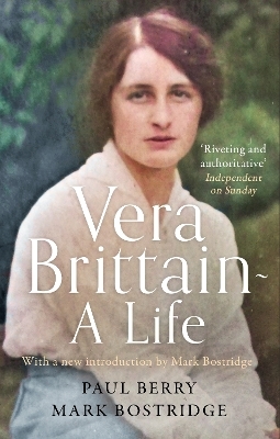 Vera Brittain: A Life - Mark Bostridge, Paul Berry