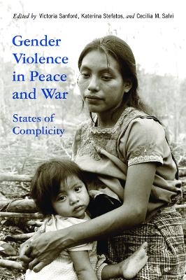 Gender Violence in Peace and War - 