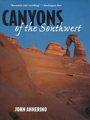 Canyons of the Southwest - John Annerino