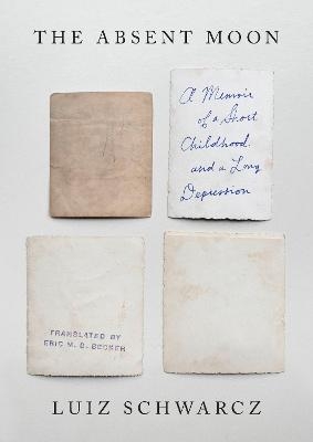 The Absent Moon - Luiz Schwarcz