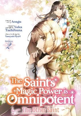 The Saint&rsquo;s Magic Power is Omnipotent: The Other Saint (Manga) Vol. 2 - Yuka Tachibana