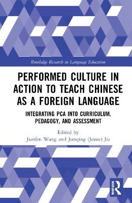 Performed Culture in Action to Teach Chinese as a Foreign Language - 