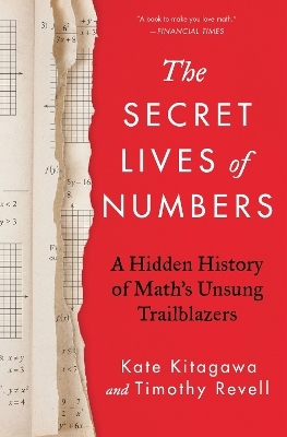 The Secret Lives of Numbers - Kate Kitagawa, Timothy Revell