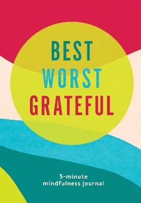 Best Worst Grateful - Color Block - Spruce Books