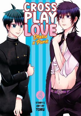 Crossplay Love: Otaku x Punk Vol. 4 -  Toru