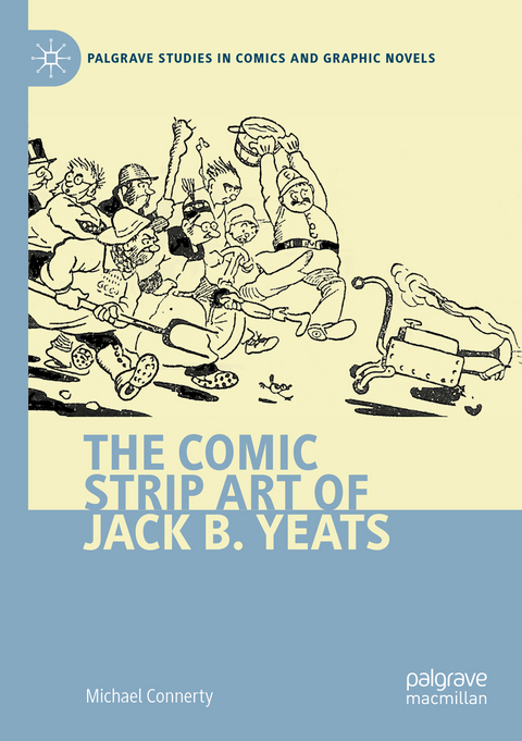 The Comic Strip Art of Jack B. Yeats - Michael Connerty