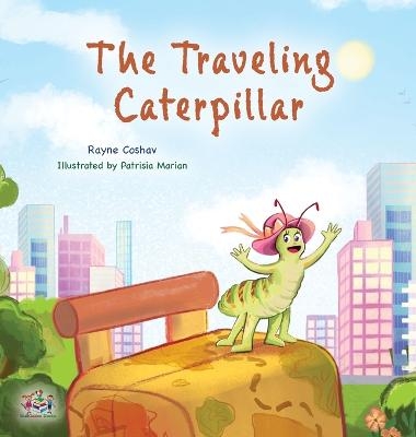 The Traveling Caterpillar - Rayne Coshav, KidKiddos Books